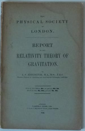 Report on the Relativity Theory of Gravitation. The Physical Society of London