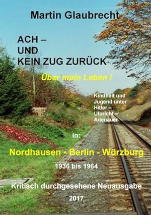 Seller image for Ach - und kein Zug zurck : ber mein Leben I for sale by Smartbuy