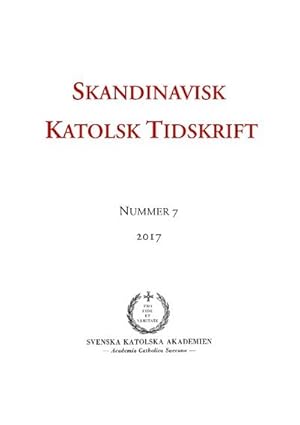 Seller image for Skandinavisk Katolsk Tidskrift : Nr7, 2017 for sale by Smartbuy
