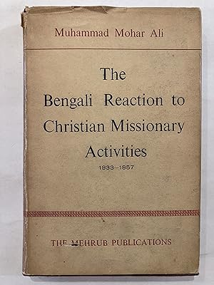Bild des Verkufers fr The Bengali reaction to Christian missionary activities, 1833-1857 zum Verkauf von Joseph Burridge Books