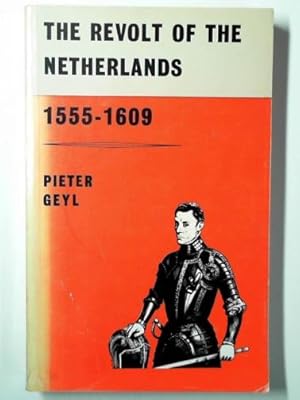 Seller image for The revolt of the Netherlands 1555-1609 for sale by Cotswold Internet Books