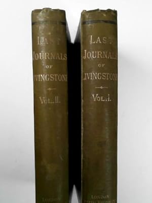 Image du vendeur pour The last journals of David Livingstone from 1865 to his death, volumes 1 & 2 mis en vente par Cotswold Internet Books