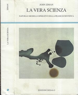 Bild des Verkufers fr La vera scienza Natura e modelli operativi della prassi scientifica zum Verkauf von Biblioteca di Babele