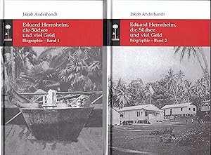 Eduard Hernsheim, die Südsee und viel Geld : Biographie (2 Bde.)