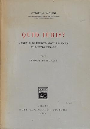 Bild des Verk�ufers f�r Quid Iuris? Vol. II- Lesione personale Manuale di esercitazioni pratiche in diritto penale zum Verkauf von Biblioteca di Babele