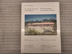 Die Bauernhäuser des Kantons Freiburg / La Maison Paysanne Fribourgeoise. Band / Tome 2: Broye, G...