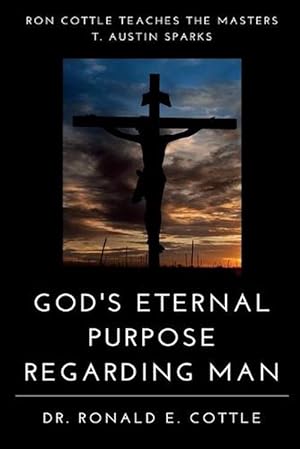 Seller image for God's Eternal Purpose Regarding Man (Paperback) for sale by Grand Eagle Retail