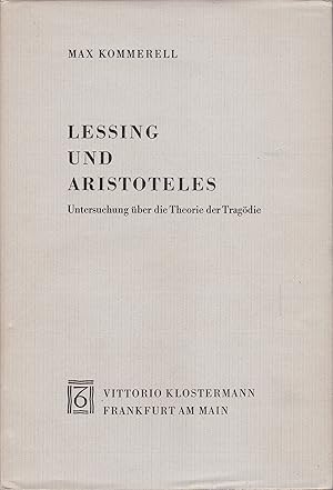 Lessing und Aristoteles - Untersuchung über die Theorie der Tragödie