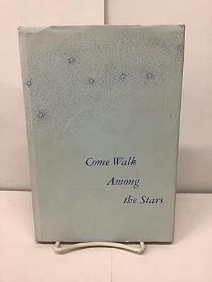 Come Walk Among the Stars