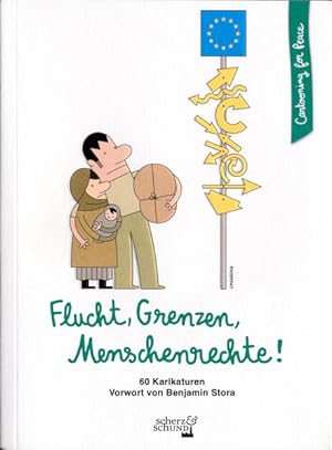 Bild des Verkufers fr Flucht, Grenzen, Menschenrechte! Mit einem Vorwort von Benjamin Stora. zum Verkauf von A43 Kulturgut