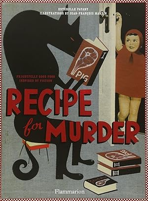 Bild des Verkufers fr Recipe for Murder: Frightfully Good Food Inspired by Fiction zum Verkauf von Redux Books