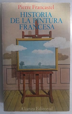 Imagen del vendedor de Historia de la pintura francesa (Desde la Edad Media hasta Picasso) a la venta por Librería Ofisierra