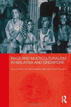 Bild des Verkufers fr Race and Multiculturalism in Malaysia and Singapore (Routledge Malaysian Studies Series) zum Verkauf von WeBuyBooks