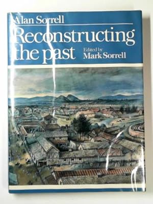 Bild des Verkufers fr Reconstructing the past zum Verkauf von Cotswold Internet Books