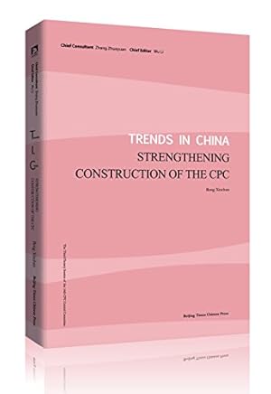 Seller image for Trends in China - Strengthening Construction of the CPC for sale by WeBuyBooks