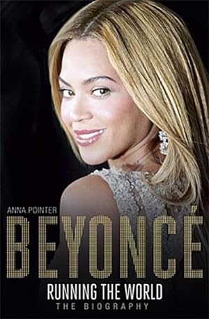 Bild des Verkufers fr Beyonce: Running the World : The Biography zum Verkauf von Smartbuy
