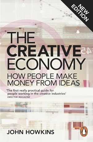 Bild des Verkufers fr The Creative Economy : How People Make Money from Ideas zum Verkauf von Smartbuy