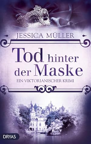 Seller image for Tod hinter der Maske : Ein viktorianischer Krimi for sale by Smartbuy