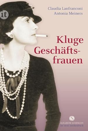 Bild des Verkufers fr Kluge Geschftsfrauen : Maria Bogner, Aenne Burda, Coco Chanel, Florence Knoll, Este Lauder, Margarete Steiff, Marie Tussaud u. v. a. zum Verkauf von Smartbuy