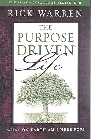 The Purpose Driven Life : What on Earth Am I Here For?