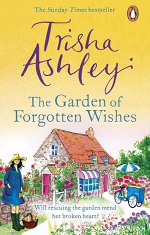 Seller image for The Garden of Forgotten Wishes : The heartwarming and uplifting new rom-com from the Sunday Times bestseller for sale by Smartbuy