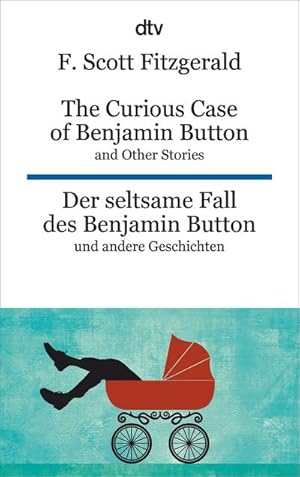 Image du vendeur pour The Curious Case of Benjamin Button and Other Stories - Der seltsame Fall des Benjamin Button und andere Erzhlungen mis en vente par Smartbuy