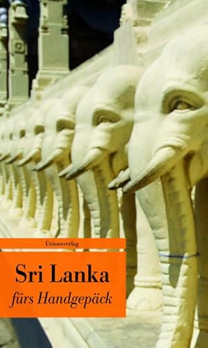 Bild des Verkufers fr Sri Lanka frs Handgepck : Geschichten und Berichte - Ein Kulturkompass. Herausgegeben von Alice Grnfelder. Herausgegeben von Alice Grnfelder. Bcher frs Handgepck zum Verkauf von Smartbuy