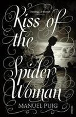 Bild des Verkufers fr Kiss of the Spider Woman : The Queer Classic Everyone Should Read zum Verkauf von Smartbuy