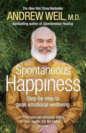 Bild des Verkufers fr Spontaneous Happiness : Step-by-step to peak emotional wellbeing zum Verkauf von Smartbuy