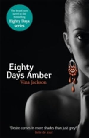 Bild des Verkufers fr Eighty Days Amber : The fourth book in the tempting and unforgettable romantic series you need to read this summer zum Verkauf von Smartbuy