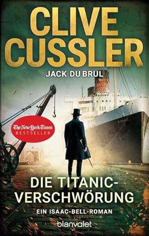 Image du vendeur pour Die Titanic-Verschwrung : Ein Isaac-Bell-Roman mis en vente par Smartbuy
