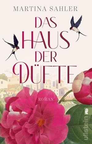 Image du vendeur pour Das Haus der Dfte : Roman | Der groe Frauen- und Familienroman ber die Parfmstadt Grasse mis en vente par Smartbuy