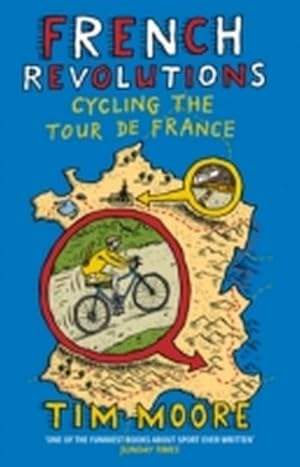 Seller image for French Revolutions : Cycling the Tour de France for sale by Smartbuy