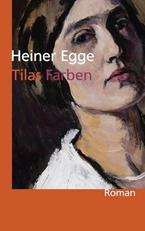 Seller image for Tilas Farben : Ein Roman ber Ottilie Reylaender for sale by Smartbuy