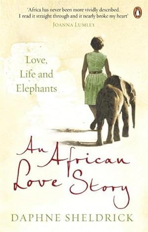 Bild des Verkufers fr An African Love Story : Love, Life and Elephants zum Verkauf von Smartbuy
