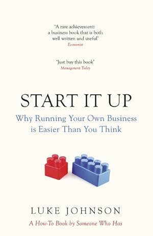 Immagine del venditore per Start It Up : Why Running Your Own Business is Easier Than You Think venduto da Smartbuy