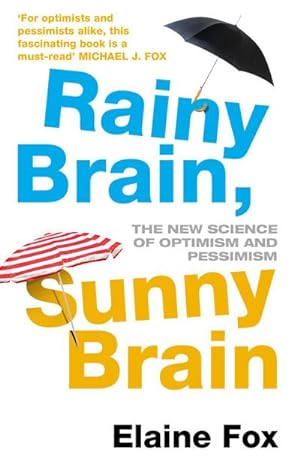 Bild des Verkufers fr Rainy Brain, Sunny Brain : The New Science of Optimism and Pessimism zum Verkauf von Smartbuy