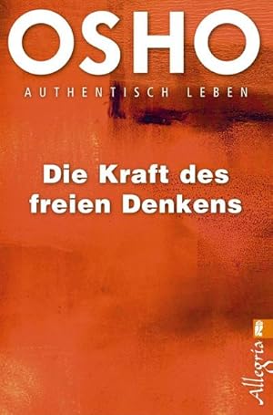 Image du vendeur pour Die Kraft des freien Denkens : Authentisch leben mis en vente par Smartbuy