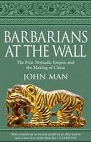 Bild des Verkufers fr Barbarians at the Wall : The First Nomadic Empire and the Making of China zum Verkauf von Smartbuy