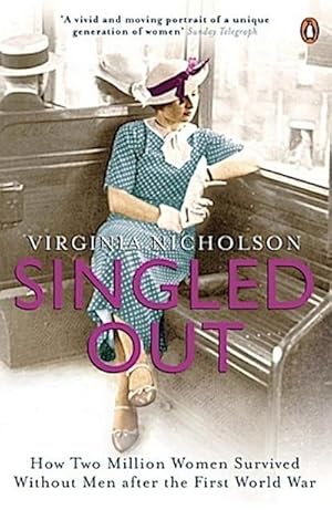 Immagine del venditore per Singled Out : How Two Million Women Survived without Men After the First World War venduto da Smartbuy