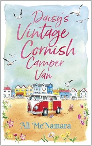 Bild des Verkufers fr Daisy's Vintage Cornish Camper Van : Escape into a heartwarming, feelgood summer read zum Verkauf von Smartbuy
