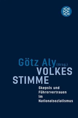 Bild des Verkufers fr Volkes Stimme : Skepsis und Fhrervertrauen im Nationalsozialismus zum Verkauf von Smartbuy