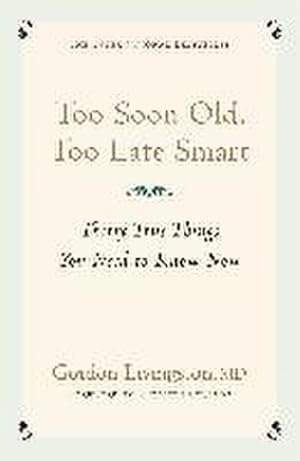 Seller image for Too Soon Old, Too Late Smart : Thirty True Things You Need to Know Now for sale by Smartbuy