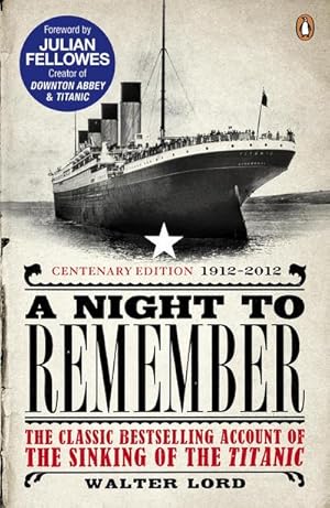 Bild des Verkufers fr A Night to Remember : The Classic Bestselling Account of the Sinking of the Titanic zum Verkauf von Smartbuy