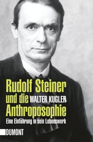 Bild des Verkufers fr Rudolf Steiner und die Anthroposophie : Eine Einfhrung in sein Lebenswerk zum Verkauf von Smartbuy