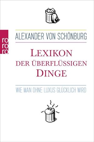 Seller image for Lexikon der berflssigen Dinge : Wie man ohne Luxus glcklich wird for sale by Smartbuy