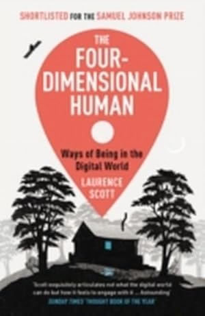 Bild des Verkufers fr The Four-Dimensional Human : Ways of Being in the Digital World zum Verkauf von Smartbuy