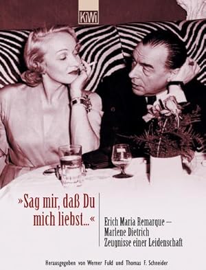 Imagen del vendedor de Sag mir, da Du mich liebst." : Erich Maria Remarque - Marlene Dietrich Zeugnisse einer Leidenschaft a la venta por Smartbuy