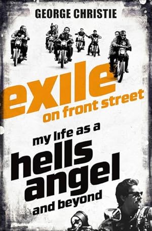 Bild des Verkufers fr Exile on Front Street : My Life as a Hells Angel zum Verkauf von Smartbuy