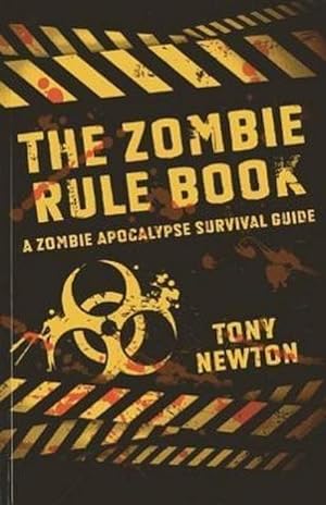 Bild des Verkufers fr Zombie Rule Book, The - A Zombie Apocalypse Survival Guide zum Verkauf von Smartbuy